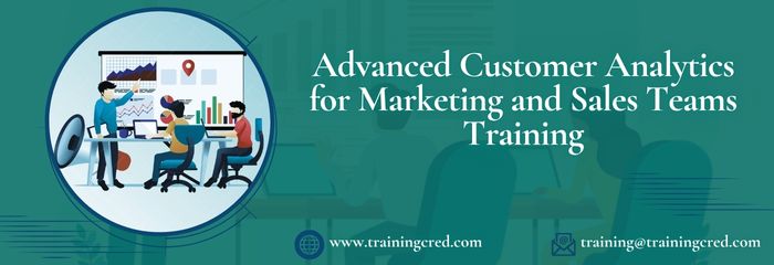 Advanced Customer Analytics for Marketing and Sales Teams Training