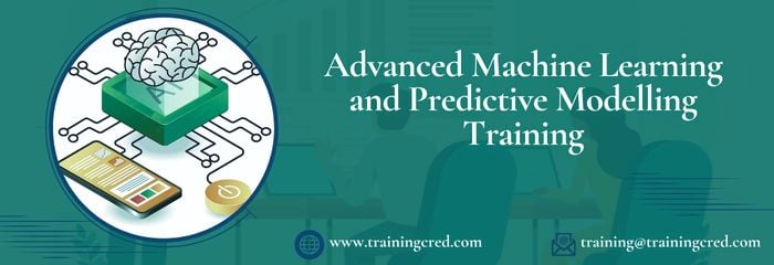 Advanced Machine Learning and Predictive Modelling Training