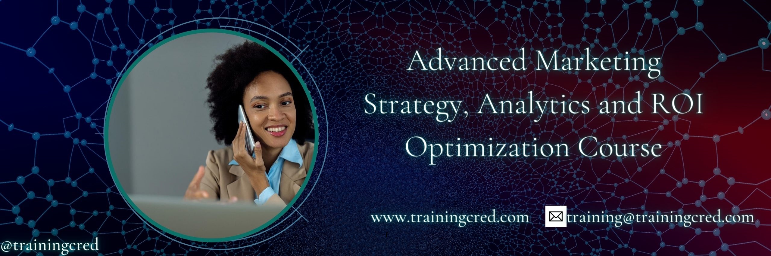 Advanced Marketing Strategy, Analytics and ROI Optimization