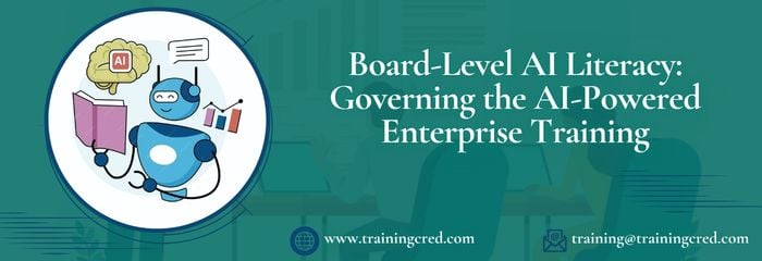 Board-Level AI Literacy: Governing the AI-Powered Enterprise Training