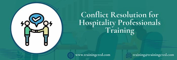 Conflict Resolution for Hospitality Professionals Training