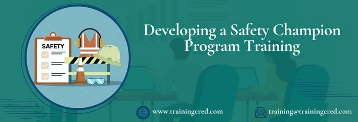 Developing a Safety Champion Program Training