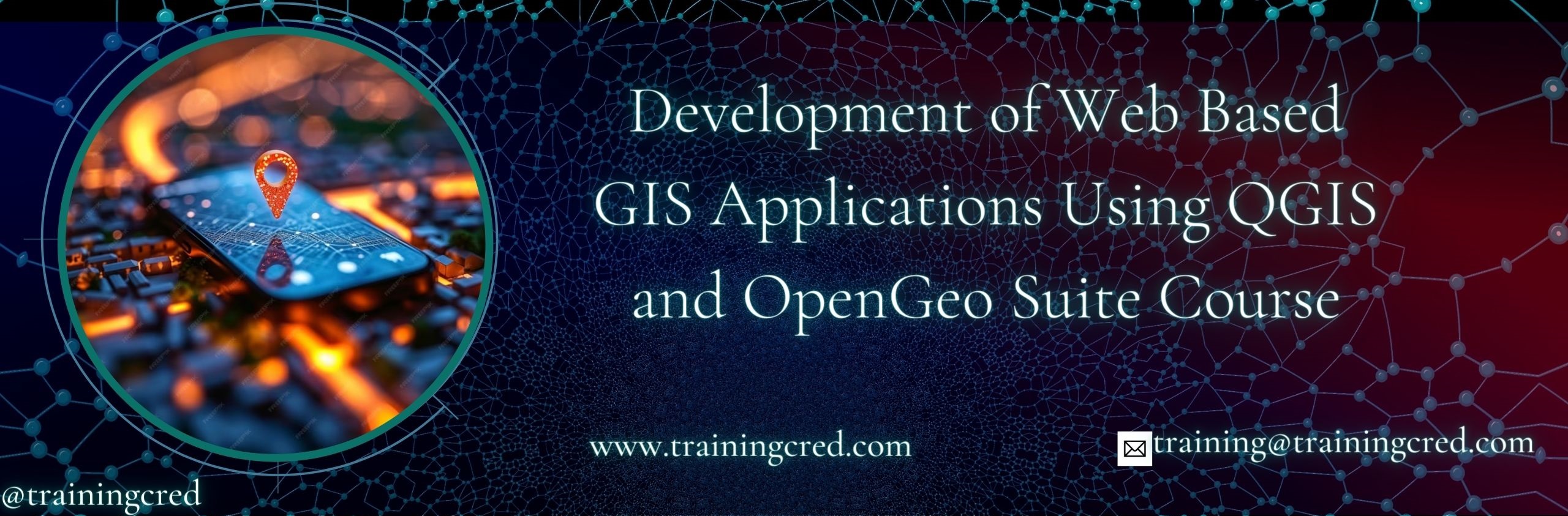 Development of Web Based GIS Applications Using QGIS and OpenGeo Suite Training