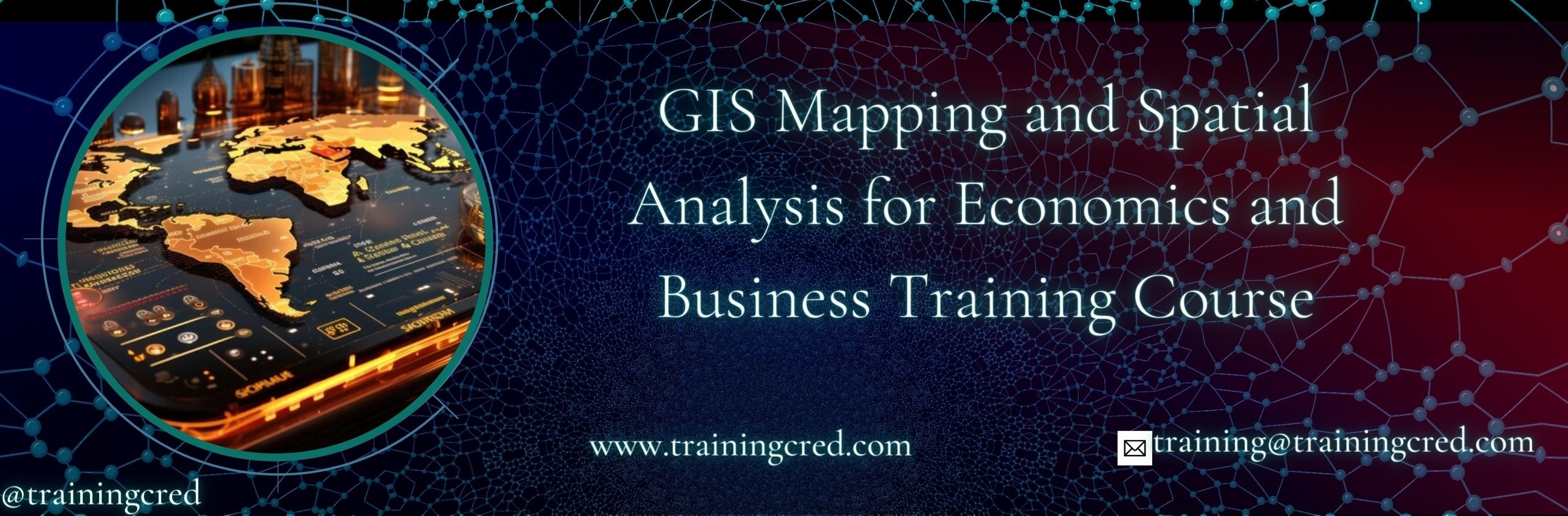 GIS Mapping and Spatial Analysis for Economics and Business Training