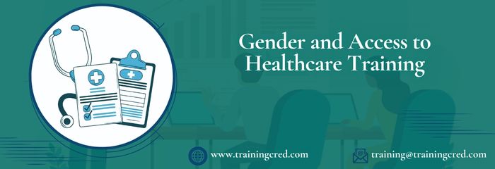 Gender and Access to Healthcare Training