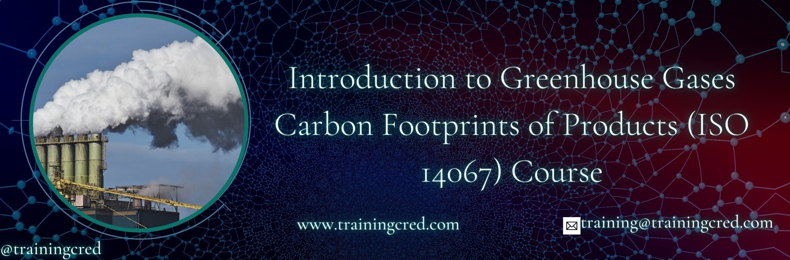 Introduction to Greenhouse Gases Carbon Footprints of Products (ISO 14067) Training