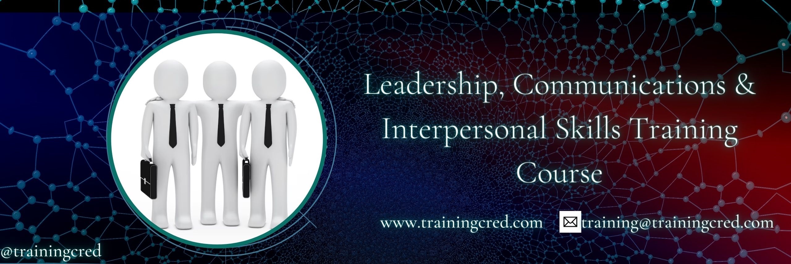 Leadership, Communications and Interpersonal Skills Training