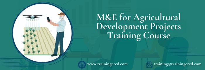 M&E for Agricultural Development Projects Training