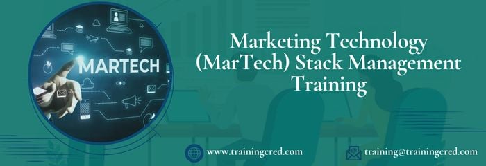 Marketing Technology (MarTech) Stack Management Training